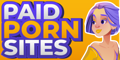 Paid Porn Sites